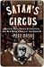 Satan's Circus by Mike Dash