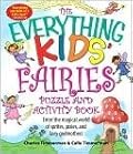 The Everything Kids' Fairies Puzzle and Activity Book: Enter the make-believe world of these magical creatures