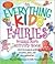 The Everything Kids' Fairies Puzzle and Activity Book: Enter the make-believe world of these magical creatures
