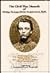 The Civil War Memoir of Philip Daingerfield Stephenson, D.D.: Private, Company K, 13th Arkansas Volunteer Infantry, and Loader, Piece No. 4, 5th