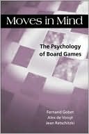 Moves in Mind: The Psychology of Board Games (Hardcover)