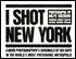 I Shot New York I Shot New York