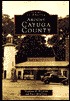 Around Cayuga County (Images of America: New York)