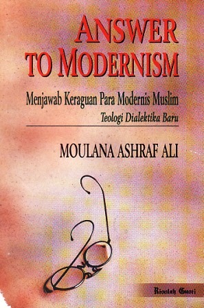 Answer to Modernism: Menjawab Keraguan para Modernis Muslim (Paperback)