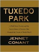 Tuxedo Park: A Wall Street Tycoon and the Secret Palace of Science That Changed the Course of World War II