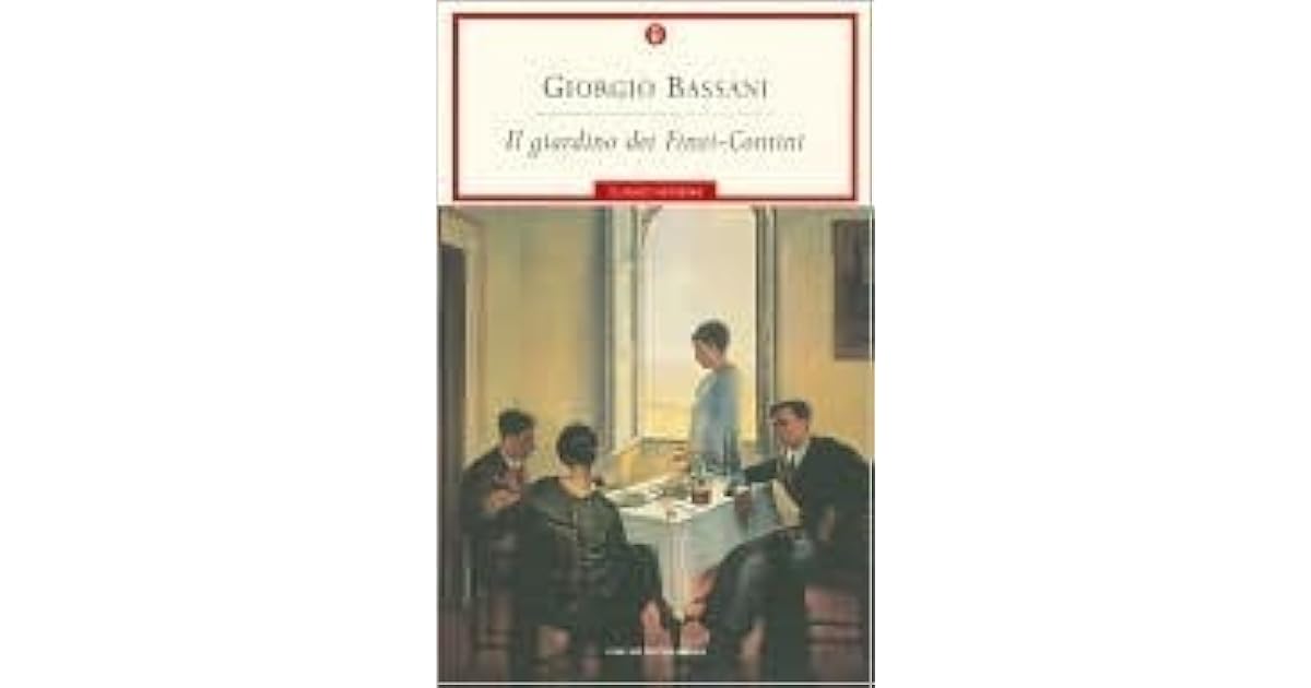 Giorgio Bassani Il Giardino Dei Finzi Contini
