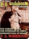 The First P. G. Wodehouse Omnibus The First P. G. Wodehouse Omnibus