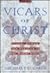 Vicars Of Christ: Popes, Power, & Politics in the Modern World