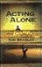 Acting Alone