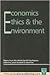 Economics, Ethics and the Environment