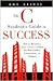 The C Student's Guide to Success: How to Become a High Achiever