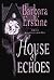 House of Echoes by Barbara Erskine