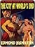 The City at World's End [The Two Thousand Centuries Series] by Edmond Hamilton
