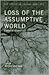 Loss of the Assumptive World (Series in Trauma and Loss)