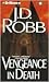 Vengeance in Death by J.D. Robb
