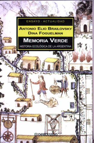 Memoria Verde: Historia ecológica de la Argentina