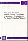 A Study of the English and the German Translations of Alexander I. Solzhenitsyn's 'The Gulag Archipelago', Vol. 1 (European university studies. Ser.16, Slavonic languages and literatures)