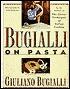 Bugialli on Pasta