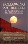 Hollowing Out the Middle by Patrick J. Carr