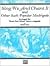 Sing We and Chant It and Other Such Popular Madrigals: 3-part Mixed, a Cappella