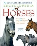 The Complete Illustrated Encyclopedia of Horses (Paperback)