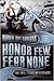 Honor Few, Fear None: The L...