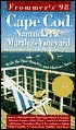 Frommer's Cape Cod, Nantucket & Martha's Vineyard '98