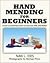 Hand Mending for Beginners: 10 Easy Illustrated Steps to Save You Time And Money