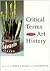 Critical Terms for Art History by Robert S. Nelson