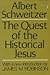 The Quest of the Historical Jesus by Albert Schweitzer