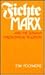 Fichte, Marx, and the German Philosophical Tradition by Tom Rockmore