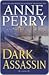 Dark Assassin (William Monk, #15)
