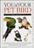 You and Your Pet Bird