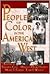Peoples of Color in the American West by Sucheng Chan
