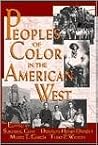 Peoples of Color in the American West Peoples of Color in the American West