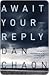 Await Your Reply