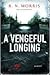 A Vengeful Longing (Porfiry Petrovich, #2)