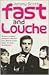 Fast and Louche by Jeremy Scott