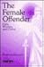 The Female Offender: Girls, Women, and Crime