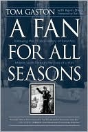 A Fan For All Seasons: Following the 75 Year History of Toronto's Maple Leafs (Paperback)