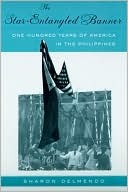 The Star-Entangled Banner: One Hundred Years of America in the Philippines (Hardcover)