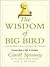 The Wisdom of Big Bird by Caroll Spinney