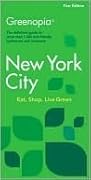 Greenopia: The Urban Dweller's Guide to Green Living - New York City