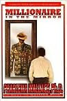 Millionaire in the Mirror: 10 Keys to Getting Rich Millionaire in the Mirror: 10 Keys to Getting Rich