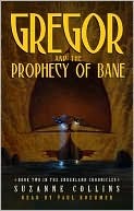 Gregor and the Prophecy of Bane