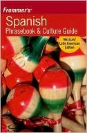 Frommer's Spanish Phrasebook & Culture Guide (Paperback)