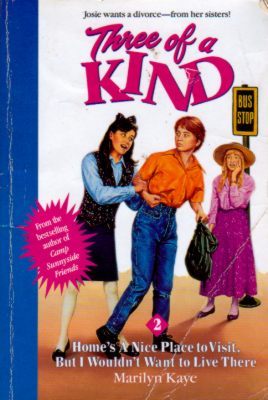 Home's a Nice Place to Visit, But I Wouldn't Want to Live There (Three of a Kind, #2)