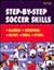 Step-By-Step Soccer Skills by Adam Ward