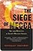 The Siege of Mecca by Yaroslav Trofimov