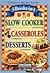 Slow Cooker, Casseroles & Desserts: 3 Books in 1 (Favorite Brand Name)